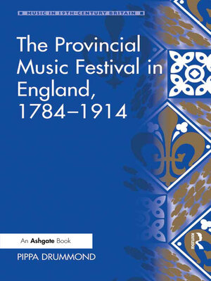 cover image of The Provincial Music Festival in England, 1784–1914